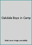 Hardcover Oakdale Boys in Camp Book