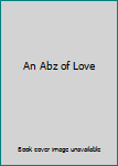 Hardcover An Abz of Love Book