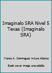 Hardcover Imaginalo SRA Nivel 5 Texas (Imaginalo SRA) Book