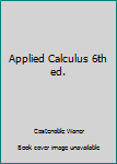 Unknown Binding Applied Calculus 6th ed. Book