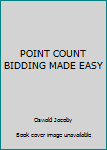 Paperback POINT COUNT BIDDING MADE EASY Book