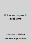 Voice and speech problems