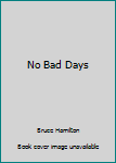 Paperback No Bad Days Book