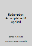 Paperback Redemption Accomplished & Applied Book