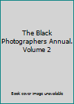 Paperback The Black Photographers Annual. Volume 2 Book