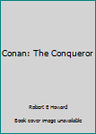 Mass Market Paperback Conan: The Conqueror Book
