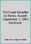 Hardcover The Sweet Hereafter by Banks, Russell(September 1, 1991) Hardcover Book