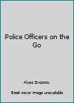 Paperback Police Officers on the Go Book