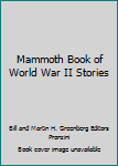 Paperback Mammoth Book of World War II Stories Book