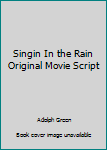 Paperback Singin In the Rain Original Movie Script Book