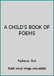 Hardcover A CHILD'S BOOK OF POEMS Book