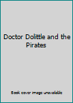 Hardcover Doctor Dolittle and the Pirates Book