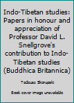 Hardcover Indo-Tibetan studies: Papers in honour and appreciation of Professor David L. Snellgrove's contribution to Indo-Tibetan studies (Buddhica Britannica) Book