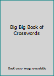 Paperback Big Big Book of Crosswords Book