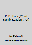 Unknown Binding Pat's Cats (Word Family Readers. -at) Book