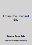 Hardcover Ethan, the Shepard Boy Book