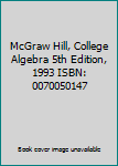 Textbook Binding McGraw Hill, College Algebra 5th Edition, 1993 ISBN: 0070050147 Book