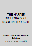 Unknown Binding THE HARPER DICTIONARY OF MODERN THOUGHT Book
