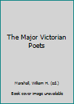 Mass Market Paperback The Major Victorian Poets Book