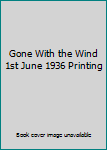 Hardcover Gone With the Wind 1st June 1936 Printing Book