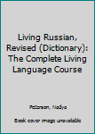 Mass Market Paperback Living Russian, Revised (Dictionary): The Complete Living Language Course Book