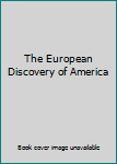 Hardcover The European Discovery of America Book