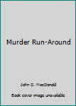 Paperback Murder Run-Around Book