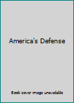 America's Defense: Opposing Viewpoints