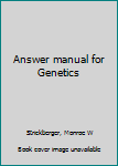 Unknown Binding Answer manual for Genetics Book