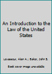 Hardcover An Introduction to the Law of the United States Book