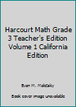 Spiral-bound Harcourt Math Grade 3 Teacher's Edition Volume 1 California Edition Book