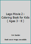 Paperback Lego Movie 2 : Coloring Book for Kids ( Ages 3 - 8 ) Book