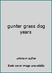 Unknown Binding gunter grass dog years Book