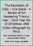 Hardcover The Revolution of Color : XXe Siecle - A Review of Art Appearing Twice a Year - 22nd Year No. 15 Christmas 1960 (Color Lithograph by Miro) Book