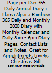 Paperback No Probllama 2020 Page per Day 365 Daily Annual Diary : Llama Alpaca Rainbow 365 Daily and Monthly 2020 Diary with Monthly Calendar and Daily 8am - 6pm Diary Pages, Contact Lists and Notes, Great for Appointments Lovely, Christmas Gift Book