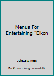 Unknown Binding Menus For Entertaining "Elkon Book