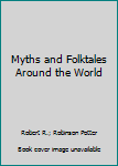 Unknown Binding Myths and Folktales Around the World Book