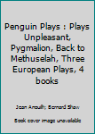 Paperback Penguin Plays : Plays Unpleasant, Pygmalion, Back to Methuselah, Three European Plays, 4 books Book