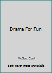 Hardcover Drama For Fun Book