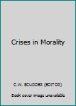 Hardcover Crises in Morality Book