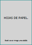 Paperback HOJAS DE PAPEL. [Spanish] Book