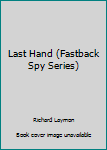 Paperback Last Hand (Fastback Spy Series) Book