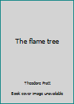 Hardcover The flame tree Book