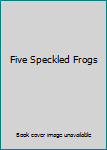 Hardcover Five Speckled Frogs Book