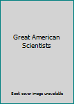 Hardcover Great American Scientists Book