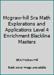 Paperback Mcgraw-hill Sra Math Explorations and Applications Level 4 Enrichment Blackline Masters Book