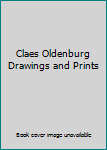 Claes Oldenburg Drawings and Prints