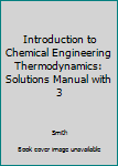 Paperback Introduction to Chemical Engineering Thermodynamics: Solutions Manual with 3 Book