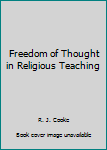 Hardcover Freedom of Thought in Religious Teaching Book