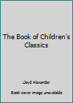 Hardcover The Book of Children's Classics Book